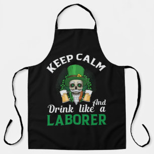 Behalt Ruhe und trinke wie ein Labor Schürze