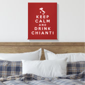 Behalt Ruhe und trinken Chianti Leinwanddruck (Insitu (Schlafzimmer))