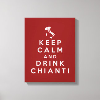 Behalt Ruhe und trinken Chianti Leinwanddruck