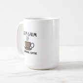 Behalt Ruhe und trinken Kaffee Kaffeetasse (Vorderseite Links)