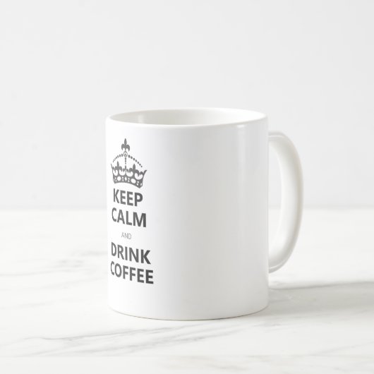 Behalt Ruhe und trinken Kaffee Kaffeetasse (VorderseiteRechts)