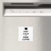 Behalt Ruhe und trinken Kaffee Magnet (In Situ (Geschirrspüler))