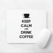 Behalt Ruhe und trinken Kaffee Mousepad (Mit Mouse)