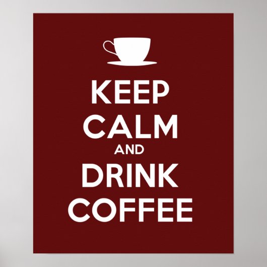 Behalt Ruhe und trinken Kaffee Poster (Vorne)