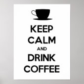 Behalt Ruhe und trinken Kaffee Poster (Vorne)