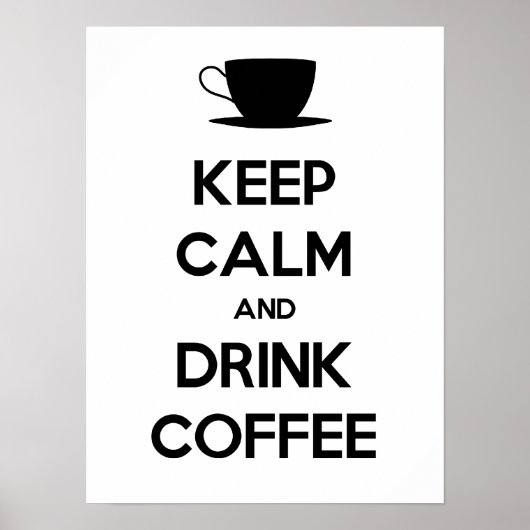 Behalt Ruhe und trinken Kaffee Poster (Vorne)