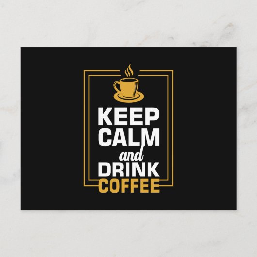 Behalt Ruhe und trinken Kaffee Postkarte (Vorderseite)