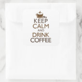 Behalt Ruhe und trinken Kaffee Quadratischer Aufkleber (Tasche)