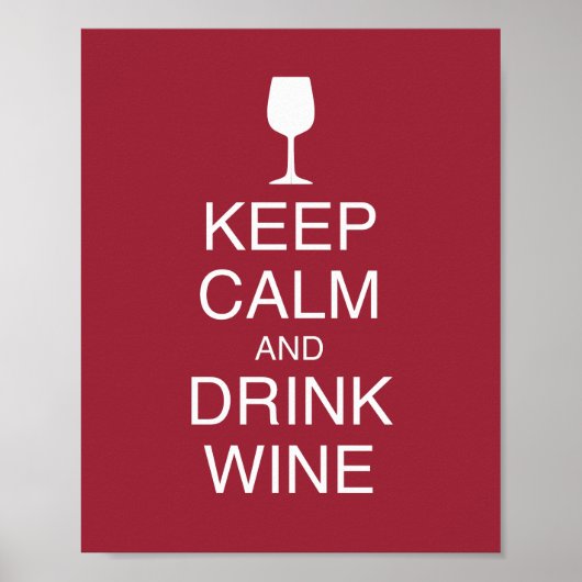 Behalt Ruhe und Trinken Wein Funny Red Poster (Vorne)