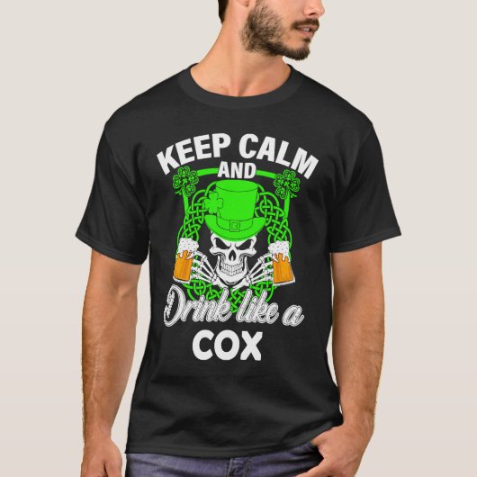 Behalt Ruhe und trinken wie ein COX st Patricks Da T-Shirt (Vorderseite)