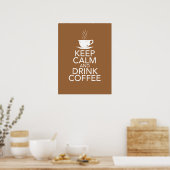 Behalt Ruhe und Trinkkaffee Poster (Küche)