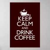Behalt Ruhe und Trinkkaffee Poster (Vorne)