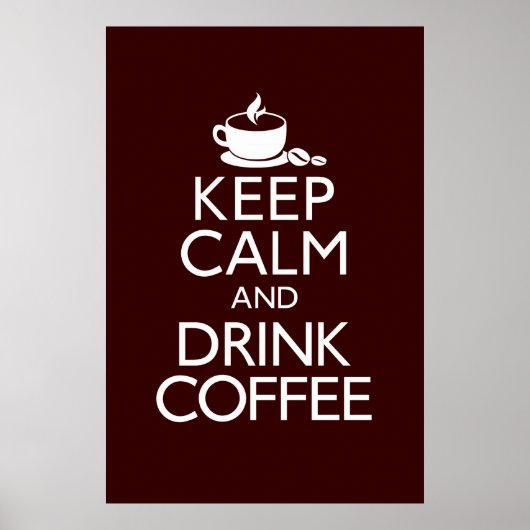 Behalt Ruhe und Trinkkaffee Poster (Vorne)