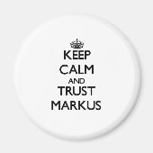 Behalt Ruhe und TRUST Markus Magnet (Vorne)