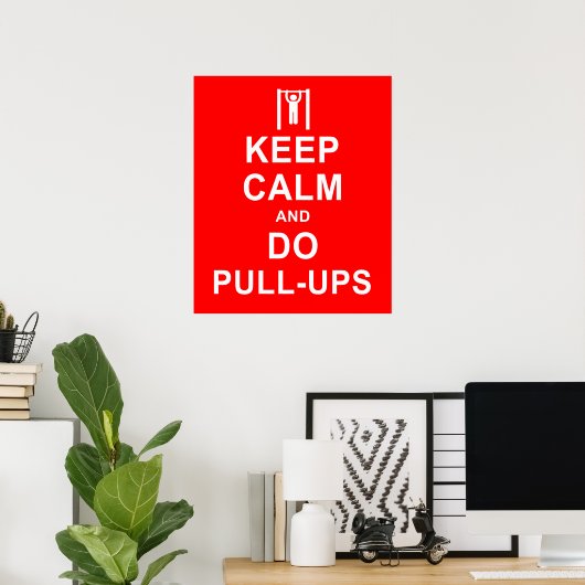 Behalt Ruhe und tu Pull-Ups Übungsmotivation Poster (Heimbüro)
