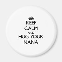 Behalt Ruhe und umarme deine Nana