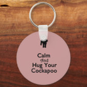 Behalt Ruhe und umarmen Sie Ihr Cockapoo Schlüsselanhänger (Vorderseite)