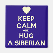 Behalt Ruhe und Umarmung eines Sibirischen! Magnet (Vorne)