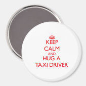 Behalt Ruhe und Umarmung eines Taxifahrers Magnet (Vorderseite/Rückseite)