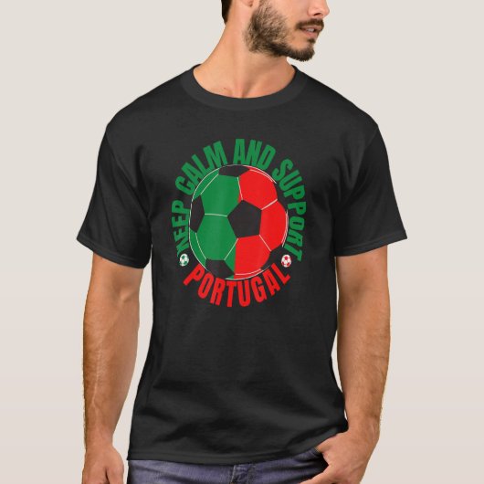 Behalt Ruhe und Unterstützung für Portugal T-Shirt (Vorderseite)