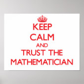 Behalt Ruhe und vertraue dem Mathematiker Poster (Vorne)