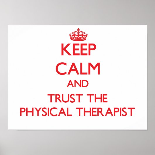 Behalt Ruhe und vertraue dem Physiotherapeuten Poster (Vorne)