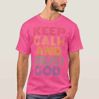 Behalt Ruhe und Vertrauen Gott Christliches Gebet  T-Shirt