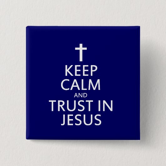 Behalt Ruhe und Vertrauen in Jesus Button (Vorderseite)
