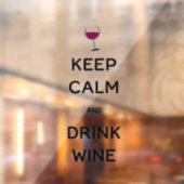 Behalt Ruhe und Wein trinken Fensteraufkleber (Blatt 2)