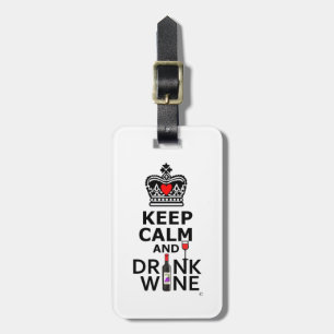 Behalt Ruhe und Wein trinken Gepäckanhänger