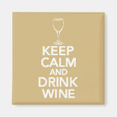 Behalt Ruhe und Wein trinken Magnet (Vorne)