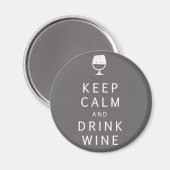 Behalt Ruhe und Wein trinken Magnet (Vorderseite/Rückseite)