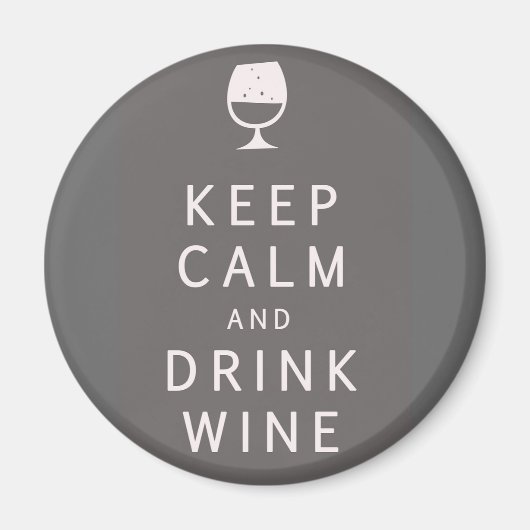 Behalt Ruhe und Wein trinken Magnet (Vorne)