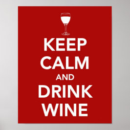 Behalt Ruhe und Wein trinken Poster