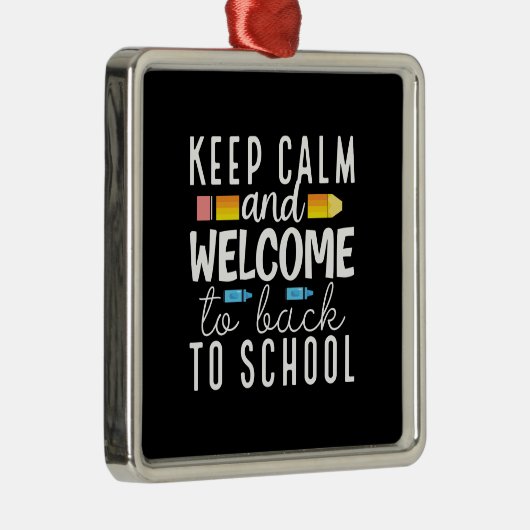 Behalt Ruhe und willkommen zurück in die Schule Ornament Aus Metall (Rechts)