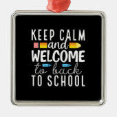 Behalt Ruhe und willkommen zurück in die Schule Ornament Aus Metall (Vorne)
