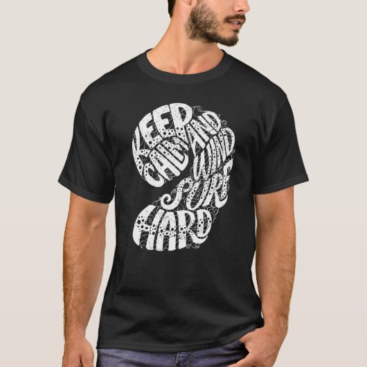 Behalt Ruhe und Windsurfing T-Shirt (Vorderseite)