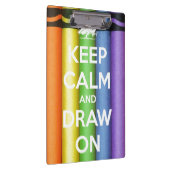 Behalt Ruhe und Zeichn auf Crayons Klemmbrett (Rechts)