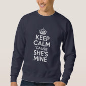 Behalt Ruhe, weil sie meins ist Sweatshirt (Vorderseite)