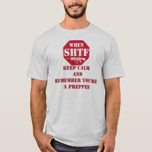 Behalt ruhig, du bist ein Prepper!! T-Shirt
