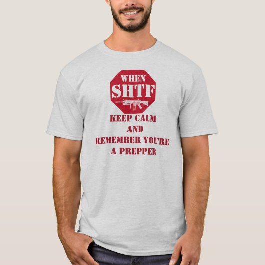 Behalt ruhig, du bist ein Prepper!! T-Shirt (Vorderseite)