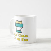 Behalt ruhig essen ein Ei Kaffeetasse (Vorderseite Links)