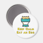 Behalt ruhig essen ein Ei Magnet (Vorderseite/Rückseite)