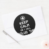 Behalt ruhig, oder ich werde das Propofol ankündig Runder Aufkleber (Umschlag)