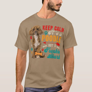 Behalt ruhig sein Poodle und kein sonniger Hai T-Shirt