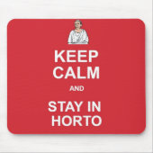 Behalt ruhig und bleibe in Horto Mousepad (Vorne)