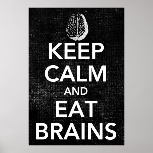 Behalt ruhig und esse Brains Poster (Vorne)