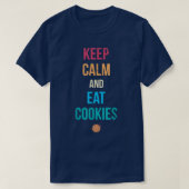 Behalt ruhig und esse Cookies für Bäcker- oder Bac T-Shirt (Design vorne)