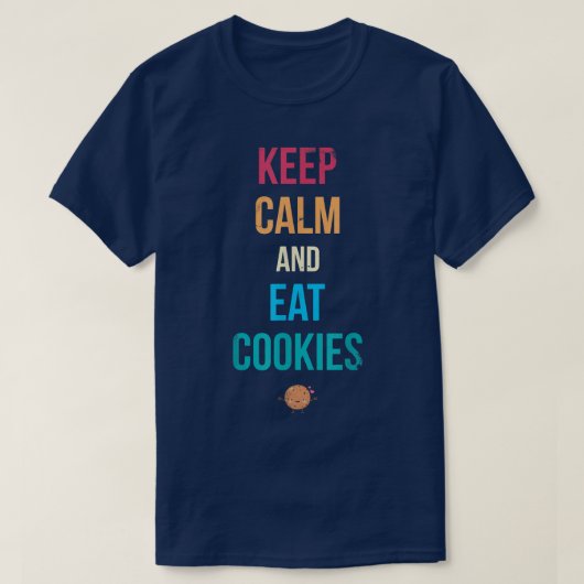 Behalt ruhig und esse Cookies für Bäcker- oder Bac T-Shirt (Design vorne)