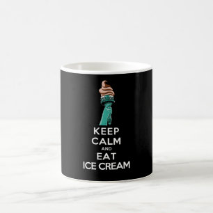 behalt ruhig und esse Eis Kaffeetasse